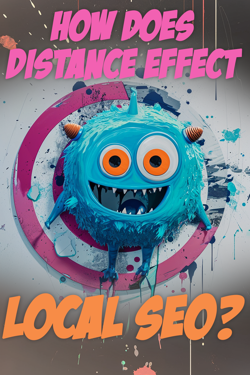 How does distance effect local search engine optimization?