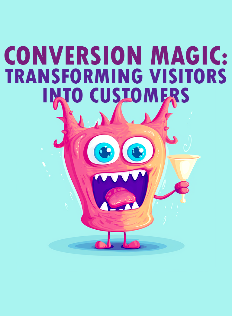 Conversion Magic: Transforming Visitors into Customers with Conversion Optimization